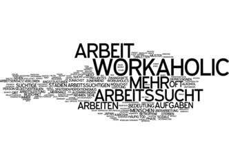 Arbeitssucht / Workaholic