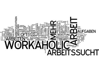 Arbeitssucht / Workaholic