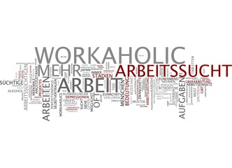 Arbeitssucht / Workaholic