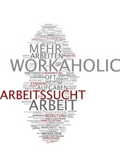 Arbeitssucht / Workaholic