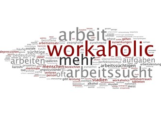 Arbeitssucht / Workaholic
