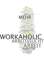 Arbeitssucht / Workaholic