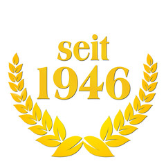 seit 1946  jubiläum lorbeerkranz lorbeer gold