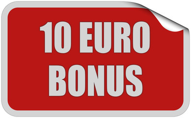 Sticker rot eckig curl oben 10 EURO BONUS