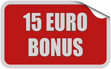 Sticker rot eckig curl oben 15 EURO BONUS