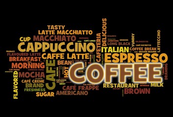 Coffee concept in word tag cloud on black background
