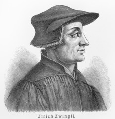 Huldrych ( Ulrich) Zwingli