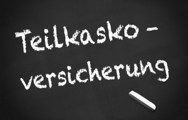 Fototapeta premium KreidetafeTeilkasko - Versicherung