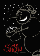 Let it snow! Snowman`s greetings