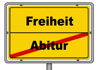 Naklejka premium Ortsschild Abitur Freiheit