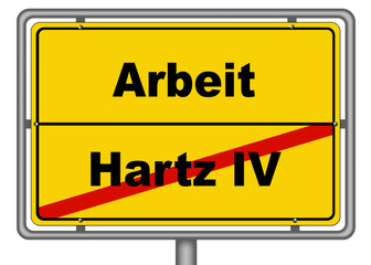 Ortsschild Hartz IV Arbeit