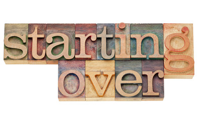 starting over