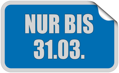 Sticker blau eckig curl oben NUR BIS 31.03.