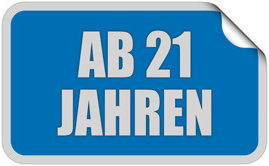 Sticker blau eckig curl oben AB 21 JAHREN