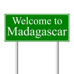 Welcome to Madagascar, concept road sign