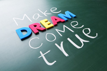 Make your dream come true