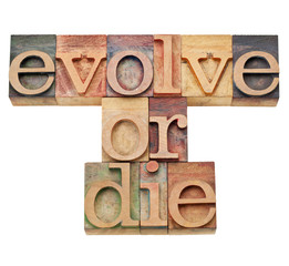 evolve or die -  evolution  concept