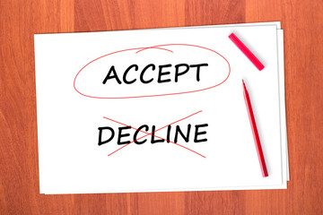 Chose the word ACCEPT, crossed out the word DECLINE