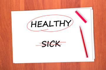 Chose the word HEALTHY, crossed out the word SICK