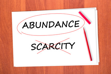 Chose the word ABUNDANCE, crossed out the word SCARCITY