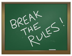 Obraz premium Break the rules.