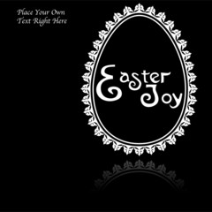 Black easter joy wishes background. Black & White
