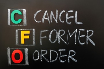 Acronym of CFO - Cancel Former Order