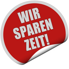 Sticker rot rund curl unten WIR SPAREN ZEIT!