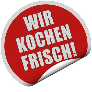 Sticker rot rund curl unten WIR KOCHEN FRISCH!