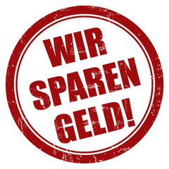 Grunge Stempel rot rund WIR SPAREN GELD!