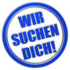 Stempel blau glas rund WIR SUCHEN DICH!