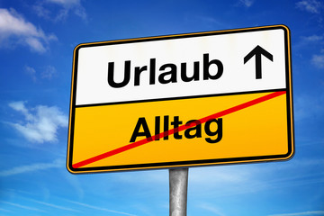 Obraz premium Verkehrschild Urlaub Alltag