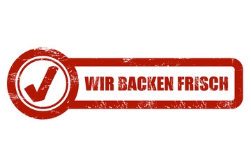 CB-Schild rot grunge WIR BACKEN FRISCH