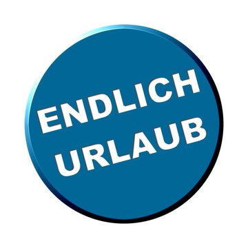 Button rund blau - Endlich Urlaub