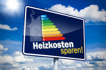 Hinweisschild mit Hezkosten sparen