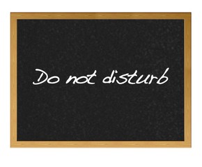 Do not disturb.