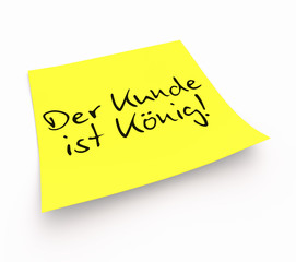 Notizzettel - Der Kunde ist K&ouml;nig!