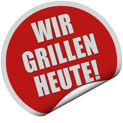 Sticker rot rund curl unten WIR GRILLEN HEUTE!