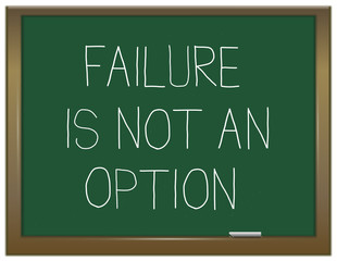 Obraz premium Failure not an option.