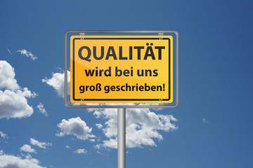 QUALITÄT wird bei uns groß geschrieben!