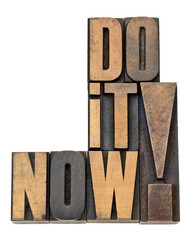 do it now motivation in wood type