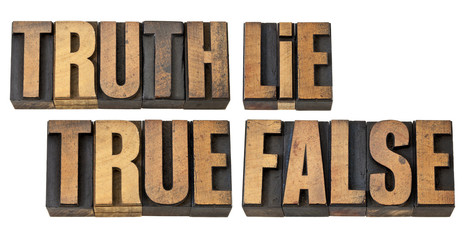 truth, lie, true and false in wood type