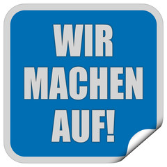 Sticker blau quadrat cu WIR MACHEN AUF!