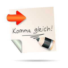 post it - komme gleich