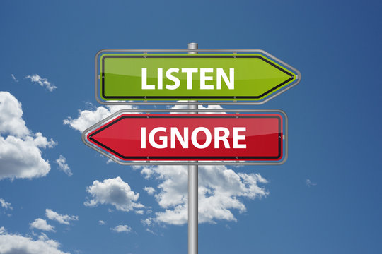 Listen or ignore