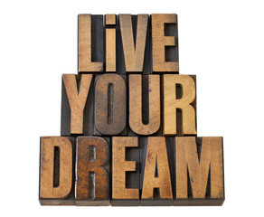 live your dream in wood type