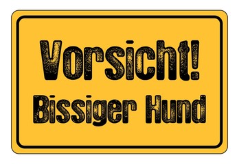 Vorsicht! Bissiger Hund