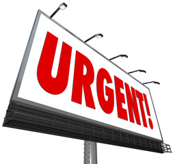 Urgent Word Immediate Attention Billboard Sign