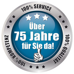 Über 75 Jahre für Sie da! - Button