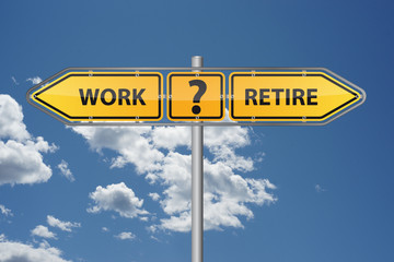 Obraz premium Work or retire?